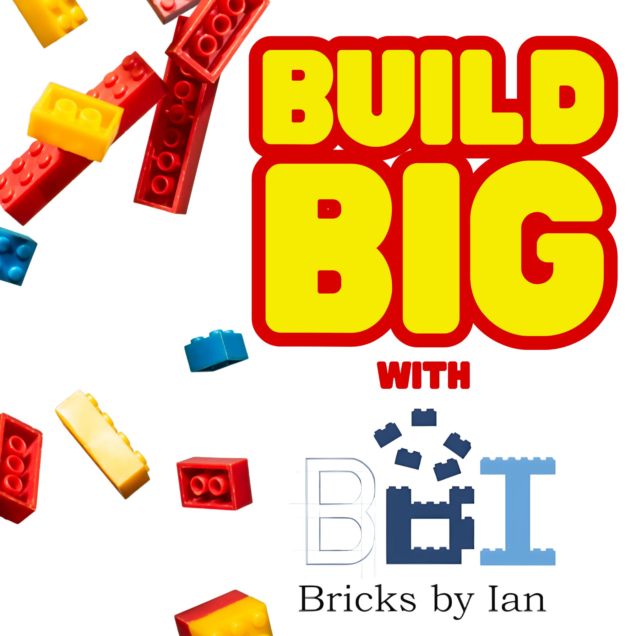 Build Big over BBI Bricks by Ian Logo, with assorted Lego brick images