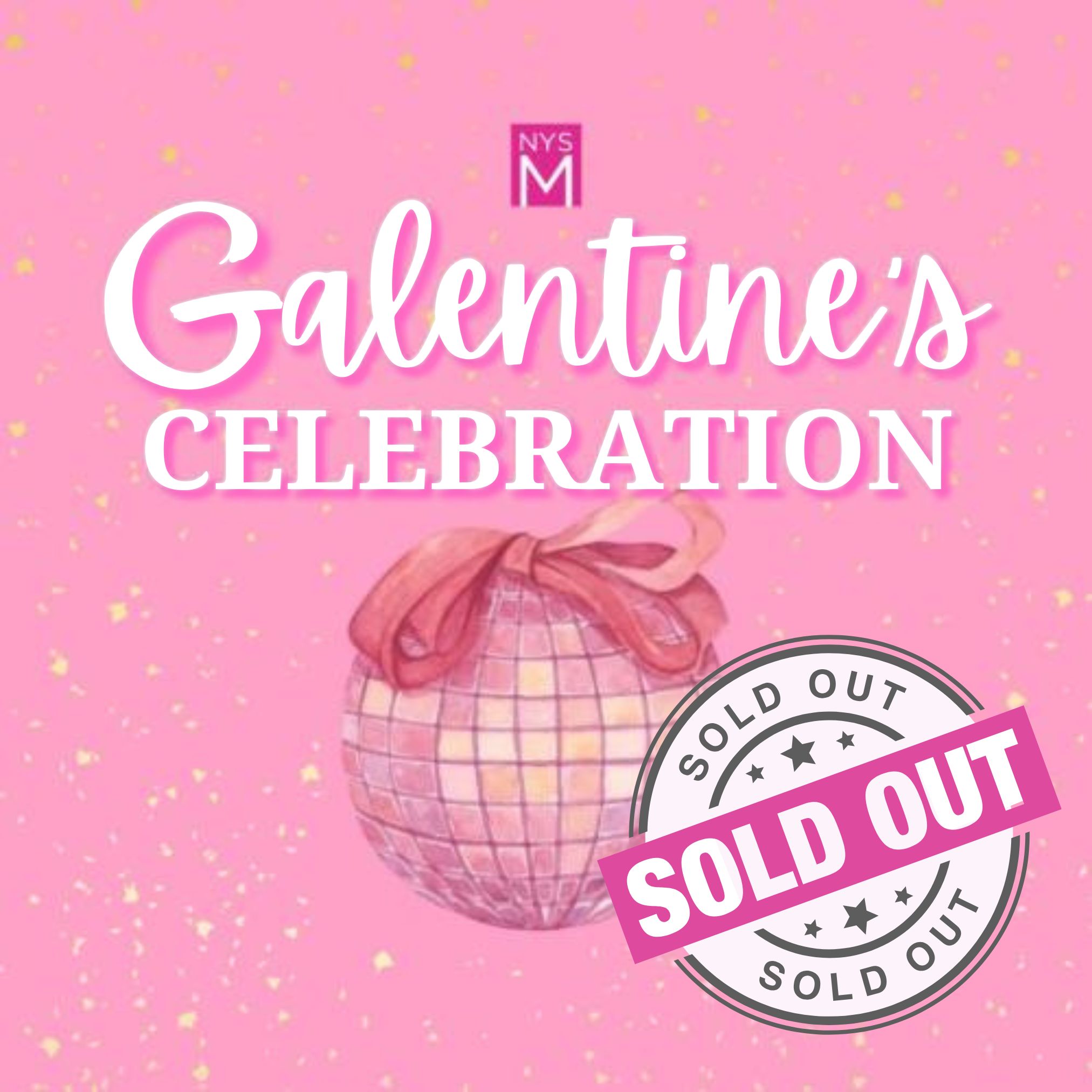 Galentines Celebration Sold Out