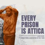 Every Prison is Attica