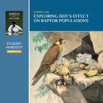 Exploring Ddt’s Effect On Raptor Populations - Student Guide