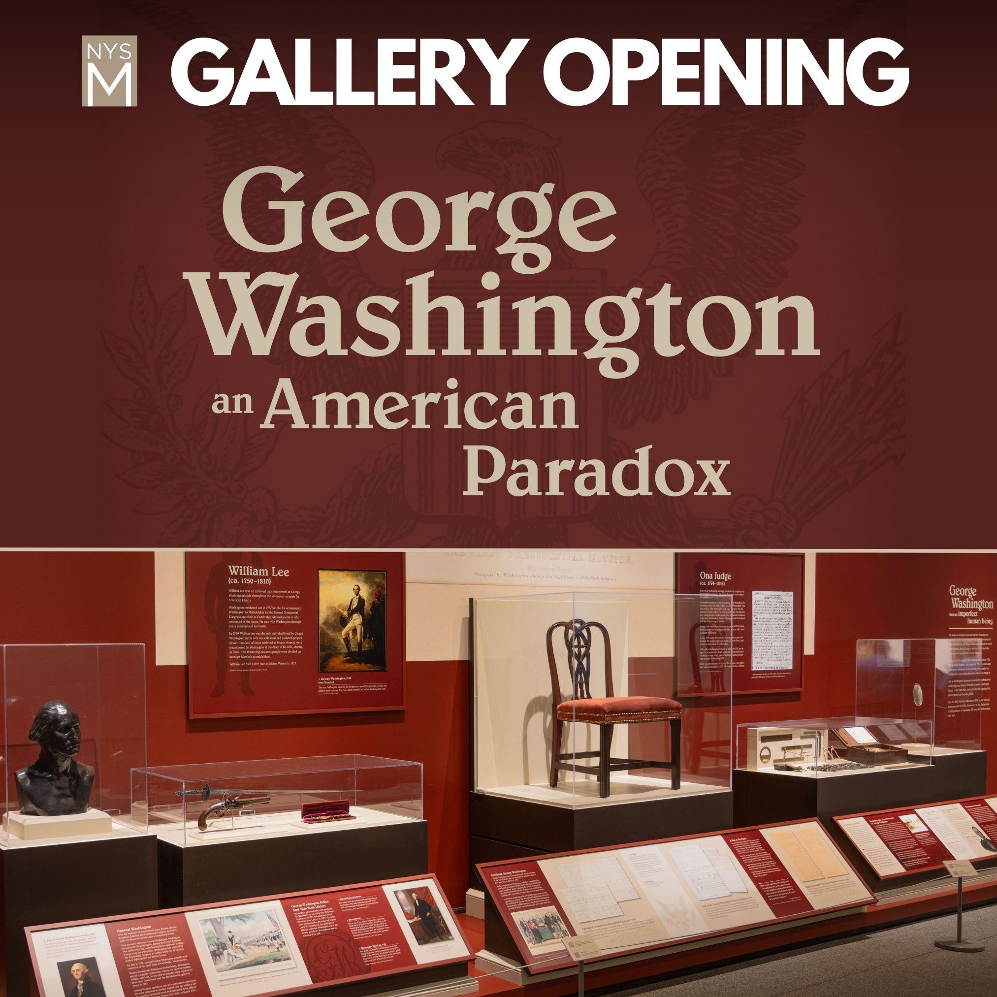 Gallery Opening for George Washington: An American Paradox
