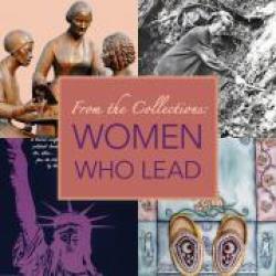 From the Collection: Women Who Lead
