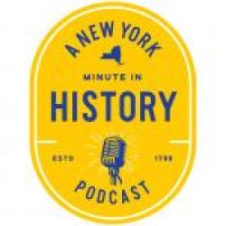 A New York Minute in History Podcast