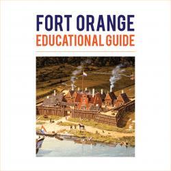 Fort Orange Educational Guide & Resources