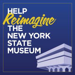 Help Reimagine the New York State Museum title text over an image of the Cultural Education Center