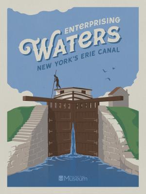 Full Steam Ahead: New Erie Canal Panel Exhibition Brings New York State Museum Resources Directly to Schools and Cultural Institutions