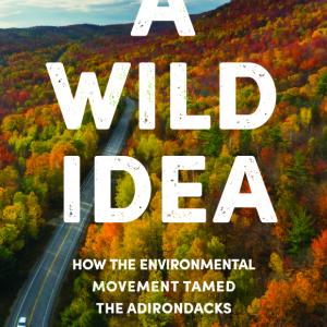 A Wild Idea by Brad Edmondson