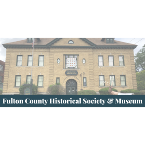 Fulton County Historical Society to go Virtual in 2020