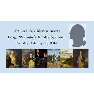 The Fort Plain Museum Presents: The First Annual George Washington's Birthday Symposium