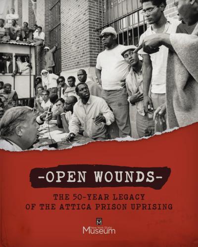 Open Wounds: The Fifty-Year Legacy of the Attica Prison Uprising