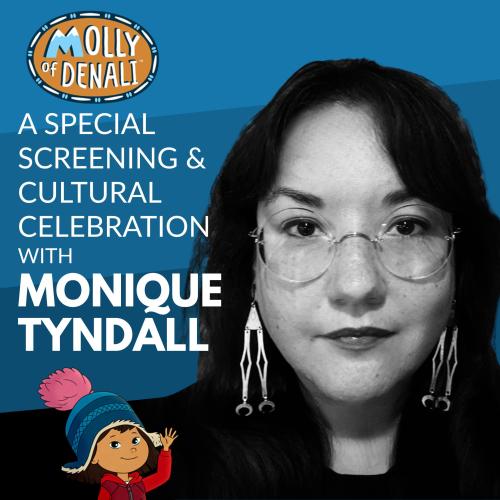 Molly of Denali Logo over program title and cartoon image of Molly next to black/white photo of Monique Tyndall
