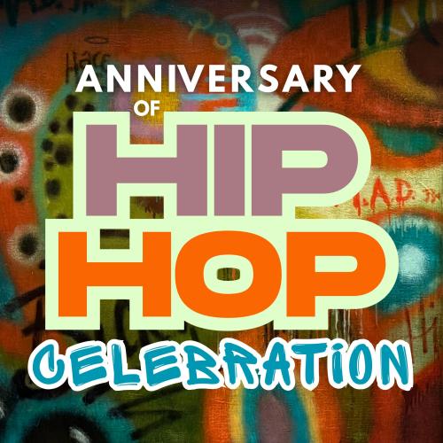 Anniversary of Hip Hop Celebration title text over colorful abstract background hinting at graffiti