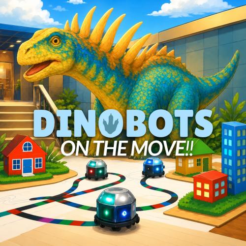 Dinobots on the Move title text over a cartoon image of a dinosaur overlooking tiny robots that run on tracks