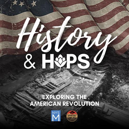History & Hops title graphic over an image of the World Trade Center ship excavation and a Revolutionary War flag