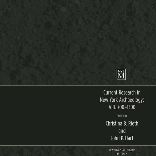 Current Research in New York Archaeology: A.D. 700–1300