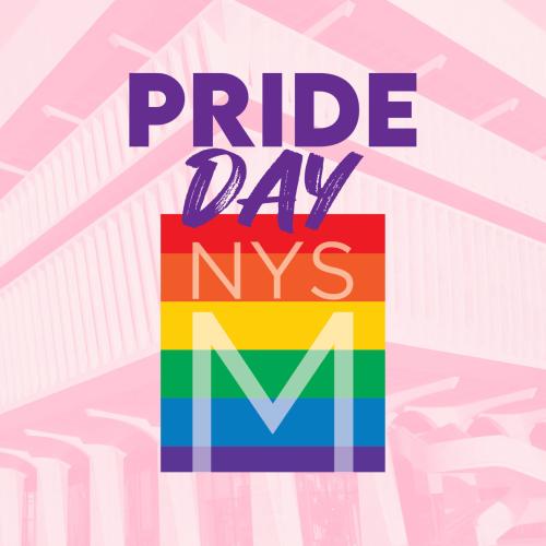 Pride Day + NYSM Rainbow Logo over a pink image of the Cultural Education Center Building