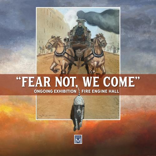 Fear Now, We Come. Ongoing exhibition, fire engine hall. Shows a Dalmatian dog and an illustration of a horse drawn steam engine water pump