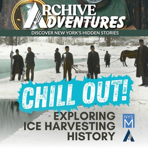 Archive Adventures Chill Out over vintage photo of men standing on ice with ice harvesting tools