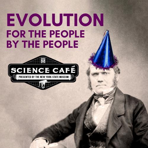 Evolution for the People by the People graphic with Darwin wearing a birthday hat