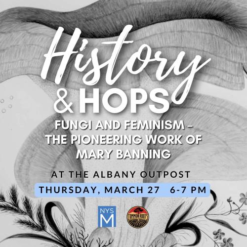 History & Hops title graphic over black/white image of Mary Banning's watercolor of a mushroom