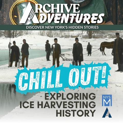 Archive Adventures Chill Out over vintage photo of men standing on ice with ice harvesting tools