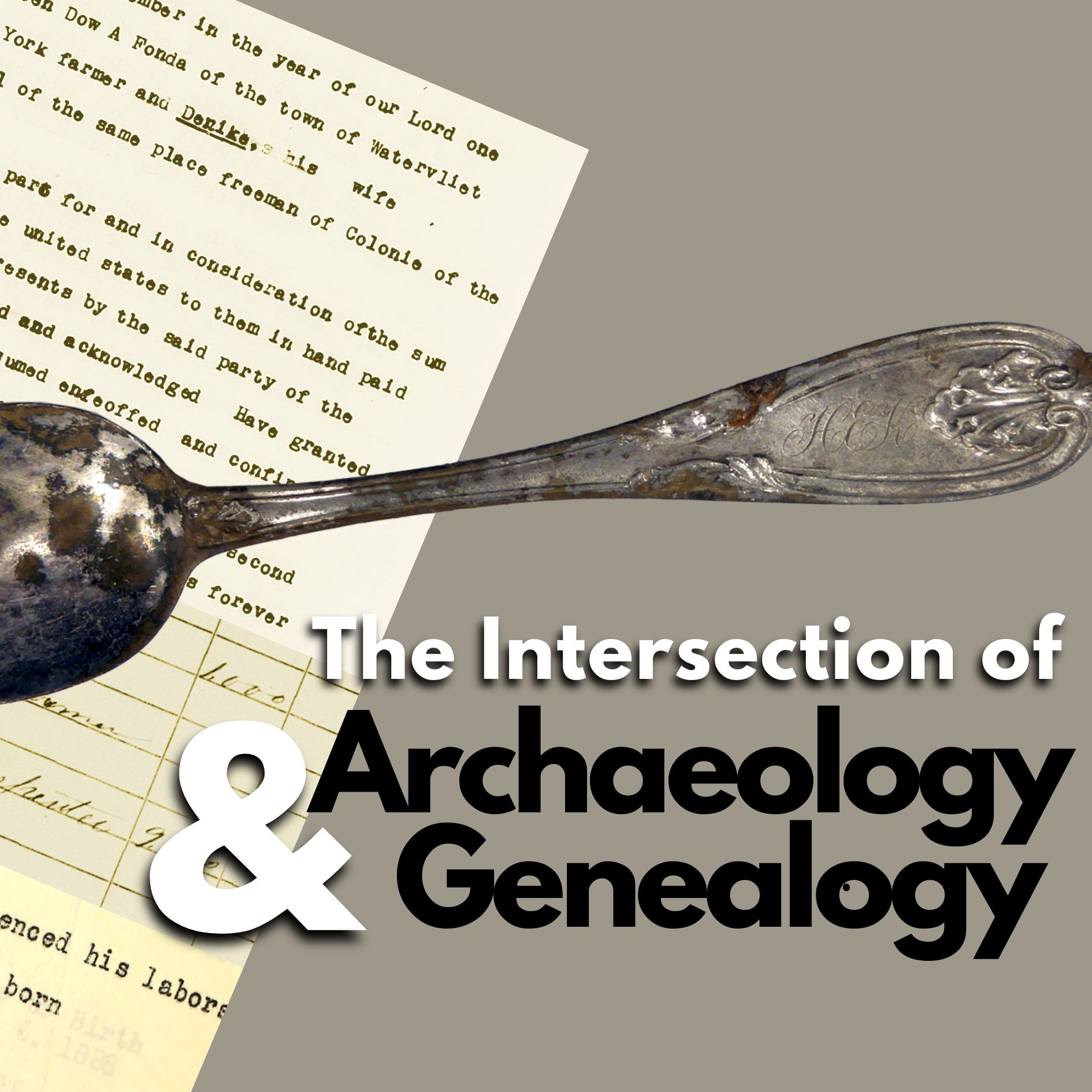 The Intersection of Archaeology and Genealogy